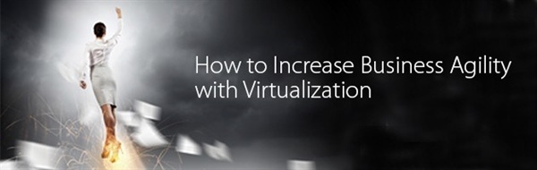 How_to_Increase_Business_Agility_with_Virtualization.jpg